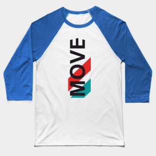 MOVE 2 Baseball T-Shirt